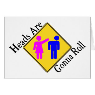 Cartão As cabeças estão indo rolar