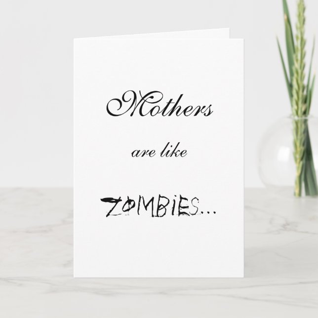 CARTÃO AS MÃES SÃO COMO ZOMBIS… (Frente)