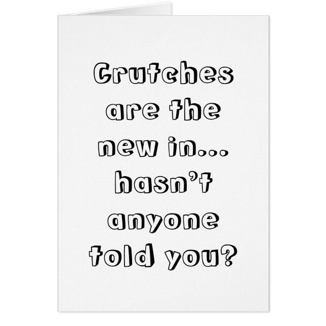 Cartão As muletas são a coisa nova. Não tem qualquer um (Frente)