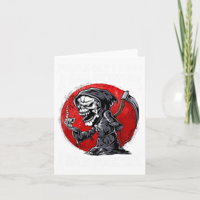 Cartão As pessoas dizem que eu tenho uma má atitude, eu d (Frente)