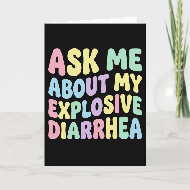 Cartão Ask Me About My Explosive Diarrhea Funny Adult (Frente)