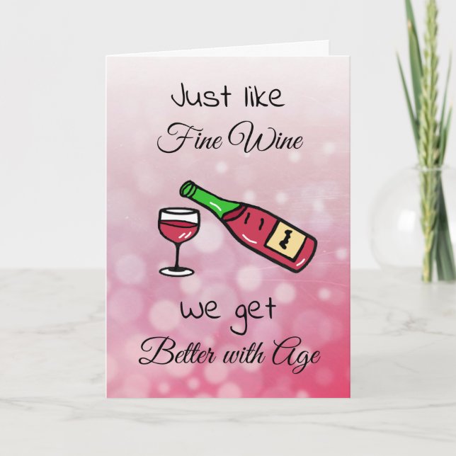 Cartão Assim como o vinho fino, melhoramos com o dia de f (Frente)