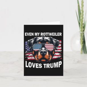 Cartão Até Meu Rottweiler Adora Trump, Trump Supporter Do