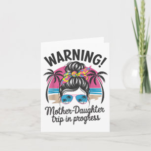 Cartão Atenção A Viagem Da Filha Mãe Em Curso Engraçada.