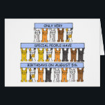 Cartão August 5 Birthday - Gato de Cartoons<br><div class="desc">Três filas de gatos de desenho animado de cores diferentes. Os gatos estão segurando faixas de cor azul pastel que dizem: "Apenas pessoas de agosto tem aniversários muito especiais".</div>