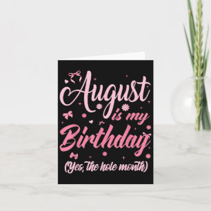 Cartão August É Meu Mês De Aniversário Gi O Mês Todo
