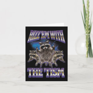 Cartão Autismo Rizz Em Com O Tismo Raccoon Meme Bootleg
