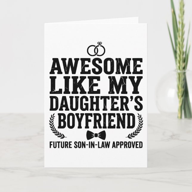Cartão Awesome Like My Daughters Boyfriend Funny Mom Dad  (Frente)