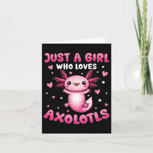 Cartão Axolotl Para Meninas Apenas Uma Menina Que Ama Axo
