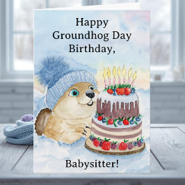Cartão Babysitter Happy Groundhog Day Birthday 