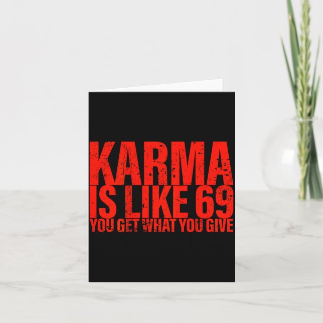 Cartão (back) Karma Is Like 69 You Get What You Give Funn (Frente)