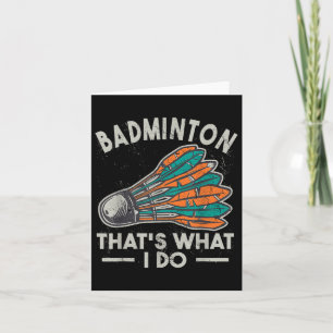 Cartão Badminton É O Que Eu Faço, Mulheres Vintage Shuttl