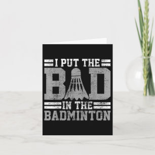 Cartão Badminton Funny Say Player Gift