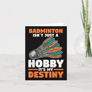 Cartão Badminton Não É Apenas Um Hobby É Meu Destino