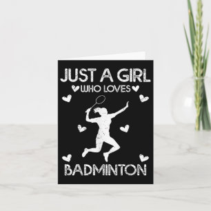 Cartão Badminton Sport Lover Tee Apenas Uma Rapariga Que