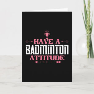 Cartão Badminton - Tenha uma atitude de Badminton