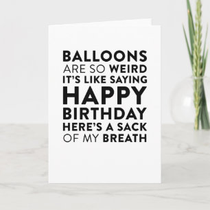 Cartão Balloons Are So Weird Funny Birthday Card