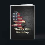 Cartão Bandeira e Águia Balda para o 18º aniversário<br><div class="desc">Águia caída com uma bandeira americana em fundo de ardósia negra para o 18º aniversário. O texto pode ser editado para qualquer aniversário de idade.</div>