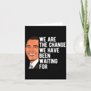 Cartão Barack Obama Dizendo Somos A Mudança Camiseta.png 