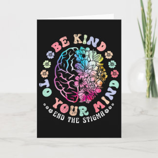 Cartão Be Kind To Your Mind End The Stigma Mental Health 