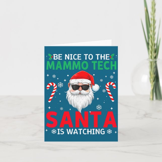 Cartão Be Nice To The Mammo Tech Santa Is Watching Christ (Frente)