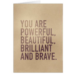 Cartão Beautiful, Brilliant & Brave — Greeting Card