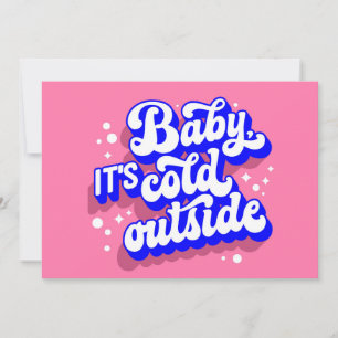 Cartão Bebê Divertido, Está Frio Lá Fora Design de Invern