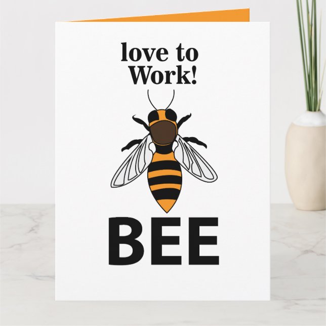 Cartão Bee Love To Work Bee (Frente)