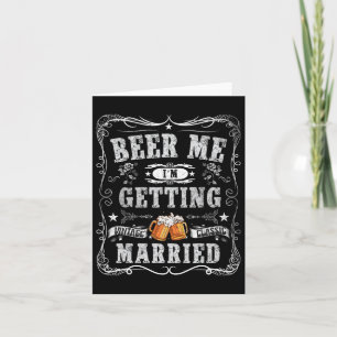 Cartão Beer Me Casarei Com Mães Engraçadas.