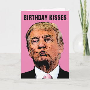 CARTÃO BEIJA DE ANIVERSÁRIO DONALD TRUMP GREEETING CARTÕE