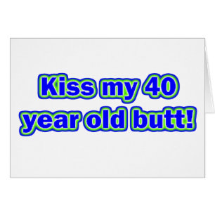 Cartão Beijo 40 meu bumbum!