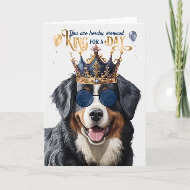 Cartão Bernese Mountain Dog King para um dia de aniversár (Frente)