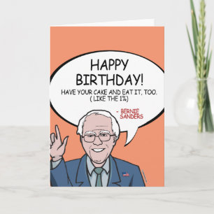 Cartão Bernie Sanders Birthday - Have your cake