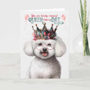 Cartão Bichon Frise Dog Queen para um Dia de Aniversário 