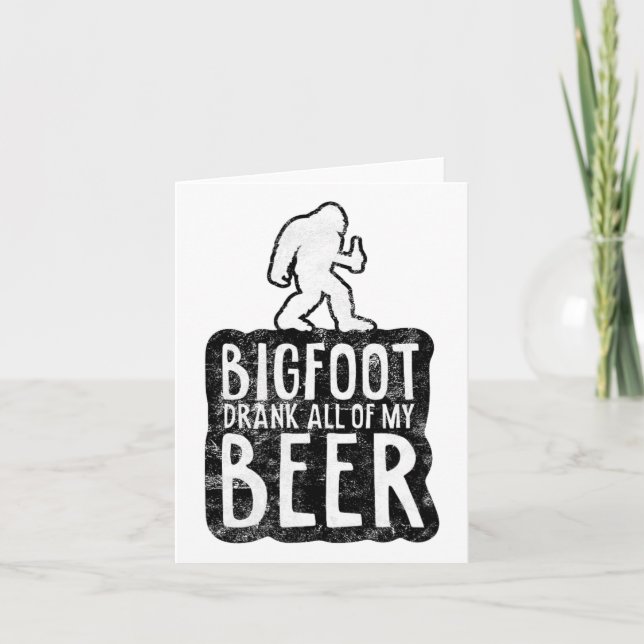 Cartão Bigfoot Bebeu Todas As Minhas Alas Engraçadas Sasq (Frente)