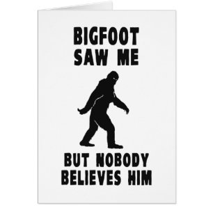 Cartão Bigfoot não viu me mas ninguém acredita-o