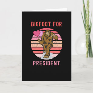 Cartão Bigfoot Para Presidente