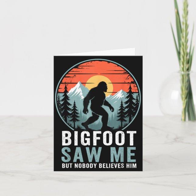 Cartão Bigfoot Saw Me But Nobody Believes Him Humor Funny (Frente)