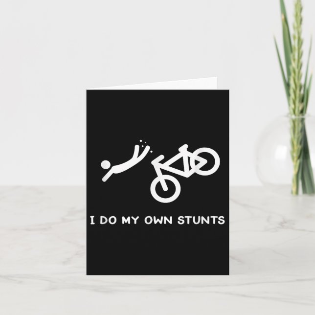 Cartão Bike Lovers Funny Shirt - I Do My Own Stunts  (Frente)
