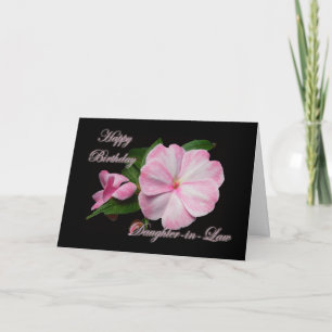 Cartão Birthday Daughter-in-law Pink Impatiens Items