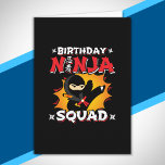 Cartão Birthday Ninja Squad Party Theme - Ninja Birthday<br><div class="desc">This Birthday Ninja Squad design is perfect for a birthday ninja party for boys & girls who like ninjas, karate, taekwondo, judo or other forms of martial arts. This fun matching family design / matching squad design is a great birthday keepsake and party favor to always remember celebrating a ninja...</div>