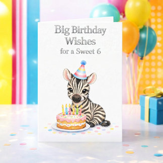 Cartão Birthday Wishes for Sweet 6 Girl / Zebra Card 