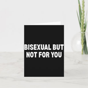 Cartão Bissexual mas não para você