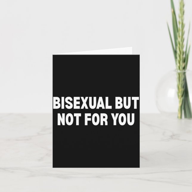 Cartão Bissexual mas não para você (Frente)