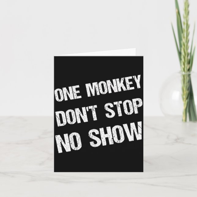 Cartão Black History Month Phrases One Monkey Don't Stop  (Frente)