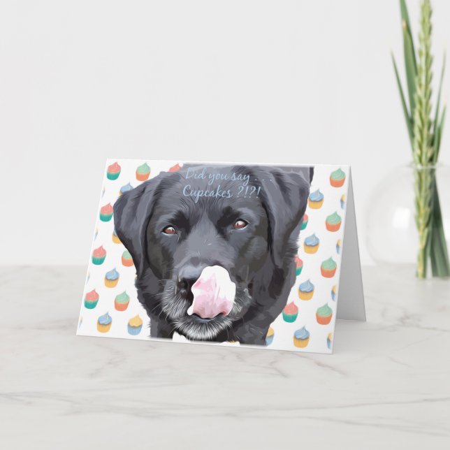 Cartão Black Labrador - Você disse Cupcakes Aniversário? (Frente)
