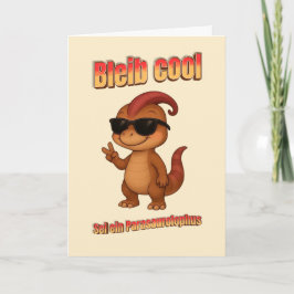Cartão Bleib Cool – Be a Parasaurolophus Karte