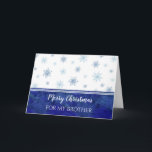 Cartão Blue Watercolor Snow Brother Feliz Natal<br><div class="desc">Feliz Natal para o irmão,  com flocos de neve de cor azul e verso pensativo.</div>