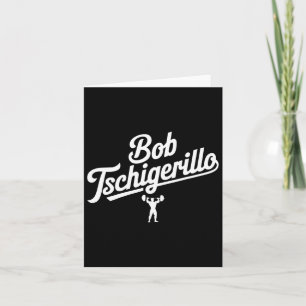 Cartão Bob Tschigerillo Malhação Engraçado Gym Bodybuildi