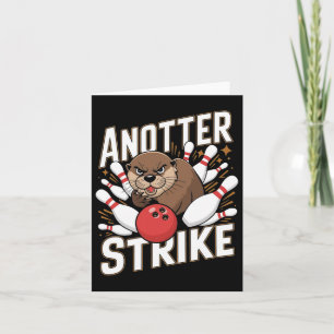 Cartão Boliches Engraçadas - Anotter Strike Otter